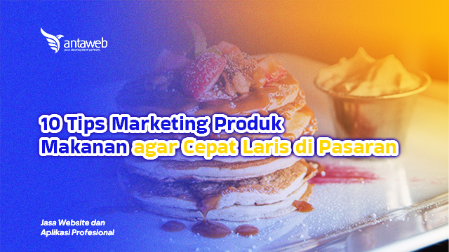 Antaweb-agar Cepat Laris di Pasaran