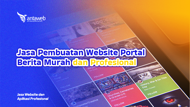 Antaweb-Jasa Pembuatan Website Portal Berita Murah dan Profesional