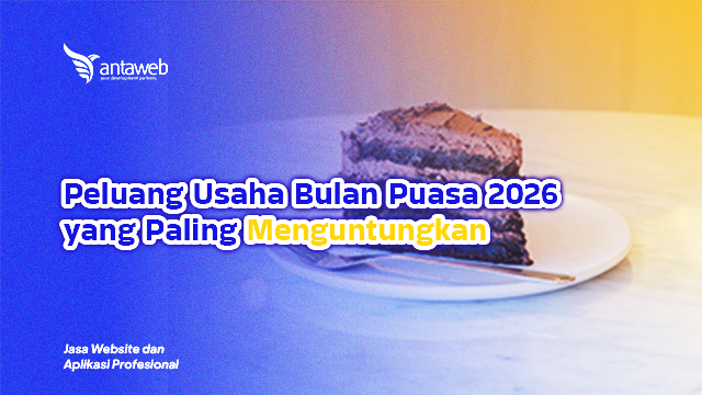 Antaweb-Peluang Usaha Bulan Puasa 2026 yang Paling Menguntungkan